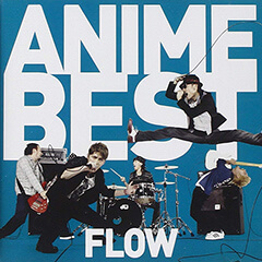 FLOW「ANIME BEST」（CDジャケット）